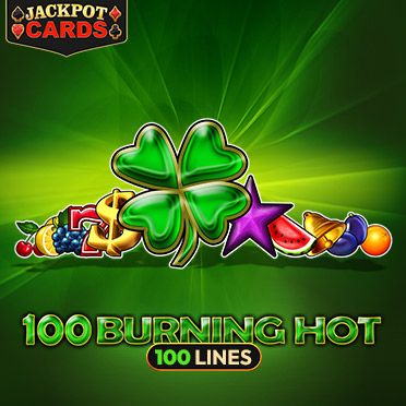 100 Burning Hot