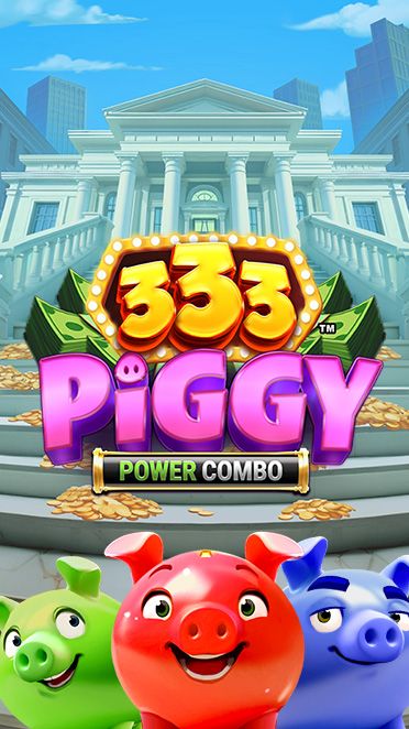 333 Piggy POWER COMBO
