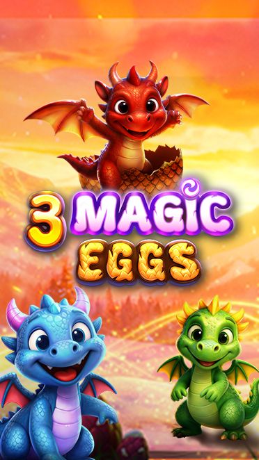 3 Magic Eggs