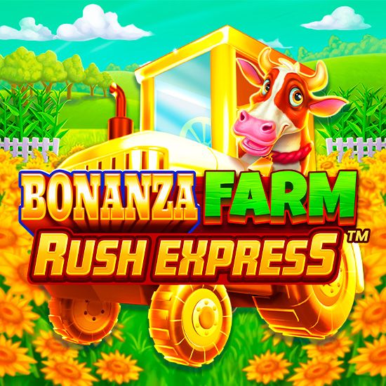 Bonanza Farm Rush Express