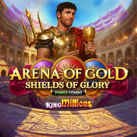 Arena of Gold Shields of Glory King Millions